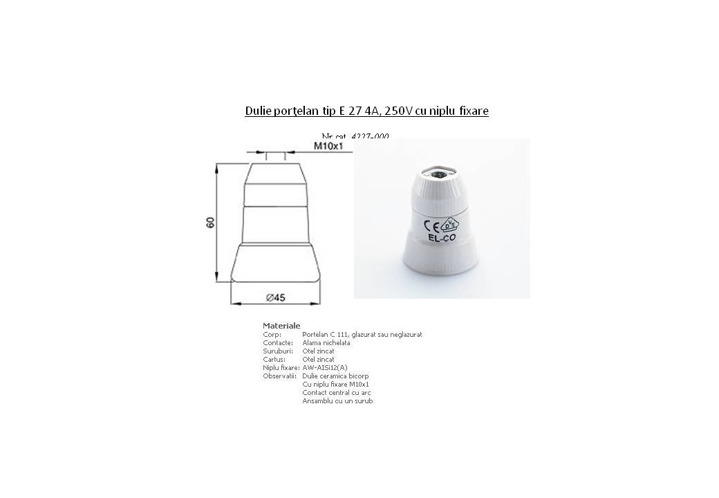 Dulie portelan tip E 27 4A-250V cu niplu fixare